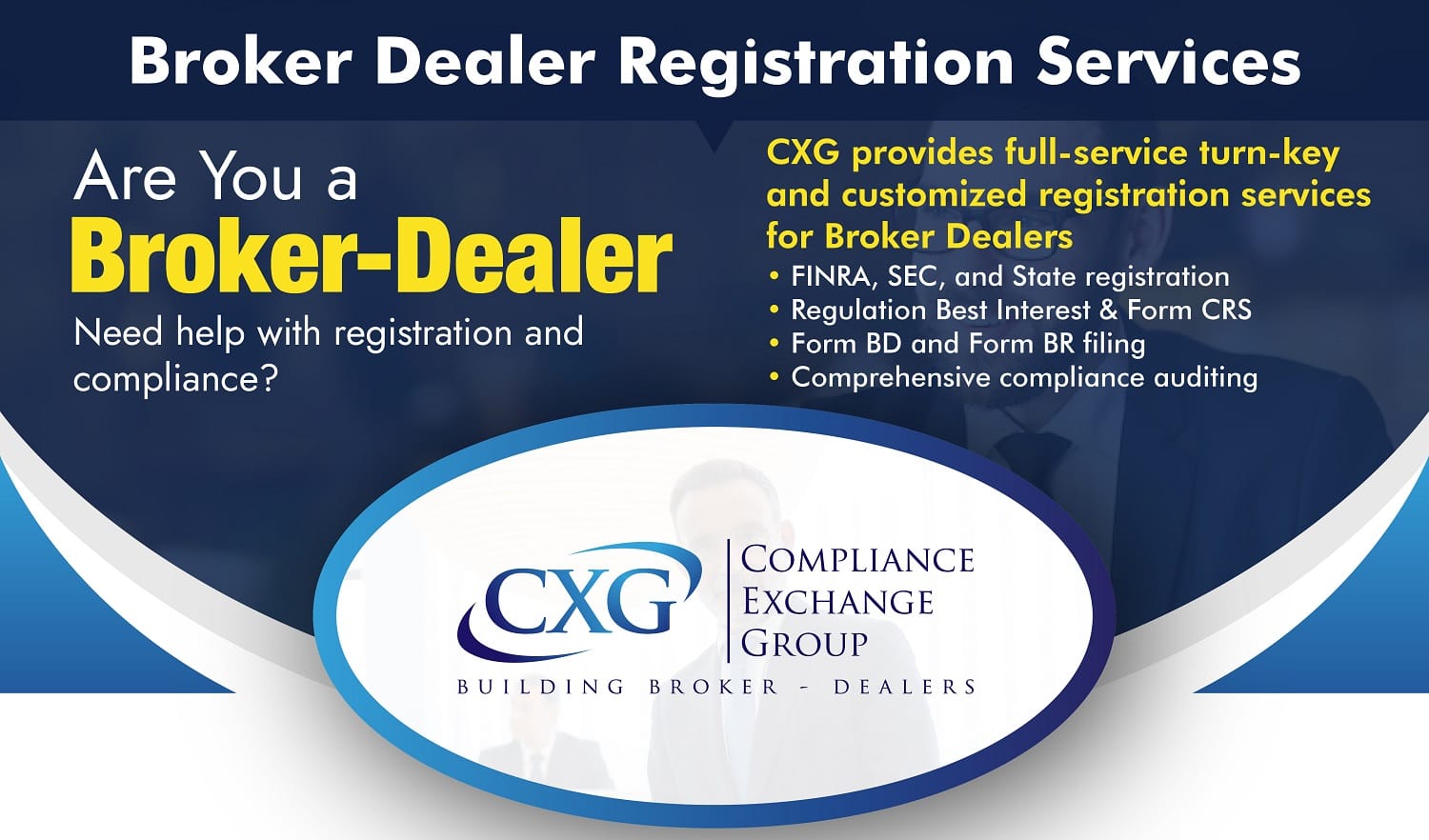 Broker Dealer Registration Services Broker Dealer Registration Services | Compliance Exchange Group