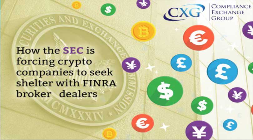 SEC Forcing Crypto To Seek Shelter With FINRA Broker Dealers
